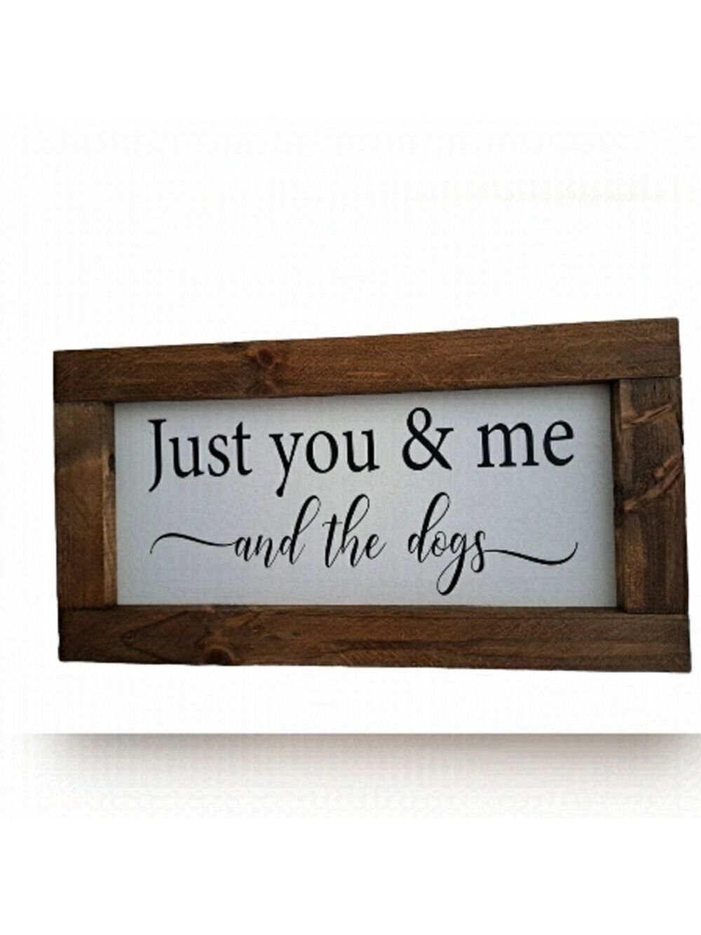 Handcrafted rustic thick wood Frame Just You & Me and the dogs art picture